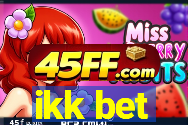 ikk bet